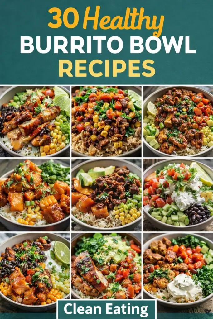 29 Healthy Burrito Bowl Recipes for Clean Eating